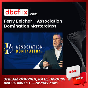 Perry Belcher – Association Domination Masterclass free downoad, dbcflix, dbcflix.com, storedbc.com, downloadbusinesscourse, mega, google drive