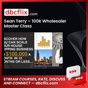 Sean Terry 100k Wholesaler Master Class FREE DOWNLOAD