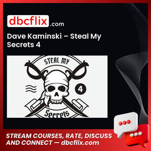 Dave Kaminski – Steal My Secrets 4, download, downloadbusinesscourse, drive, fast, free, google, mega, rapidgator, torrent