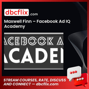 Maxwell Finn Facebook Ad Iq Academy FREE DOWNLOAD
