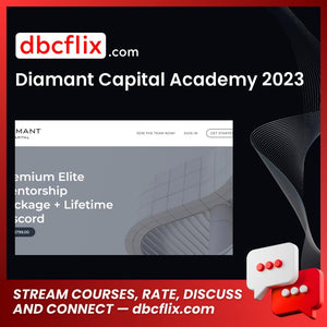 Diamant Capital Academy 2023 free downoad, dbcflix, dbcflix.com, storedbc.com, downloadbusinesscourse, mega, google drive