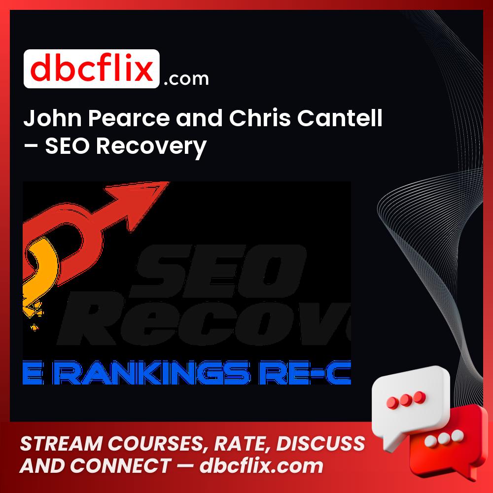 John Pearce And Chris Cantell Seo Recovery FREE DOWNLOAD