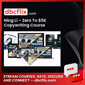 Ning Li – Zero To $5K Copywriting Course free downoad, dbcflix, dbcflix.com, storedbc.com, downloadbusinesscourse, mega, google drive