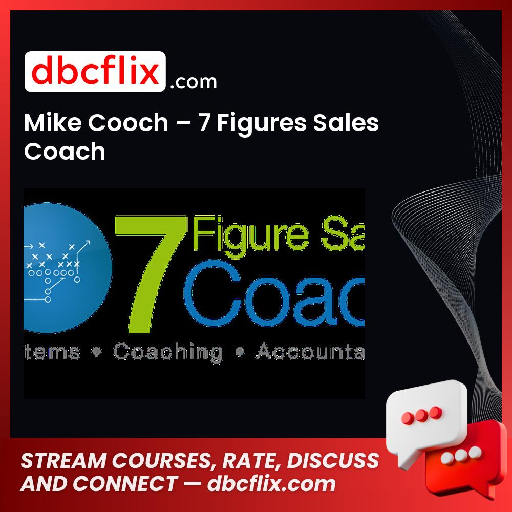 Mike Cooch 7 Figures Sales Coach FREE DOWNLOAD