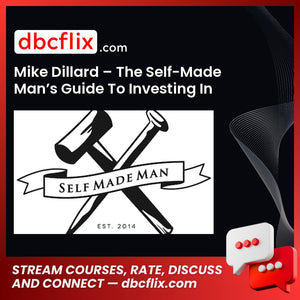 Mike Dillard – The Self-Made Man’s Guide To Investing In Crypto-Assets free downoad, dbcflix, dbcflix.com, storedbc.com, downloadbusinesscourse, mega, google drive