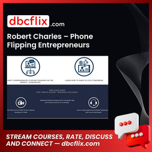 Robert Charles Phone Flipping Entrepreneurs FREE DOWNLOAD