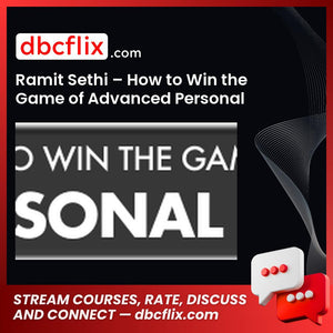 Ramit Sethi – How to Win the Game of Advanced Personal Finance free downoad, dbcflix, dbcflix.com, storedbc.com, downloadbusinesscourse, mega, google drive