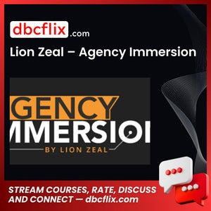 Lion Zeal Agency Immersion FREE DOWNLOAD