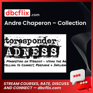 Andre Chaperon – Collection free downoad, dbcflix, dbcflix.com, storedbc.com, downloadbusinesscourse, mega, google drive