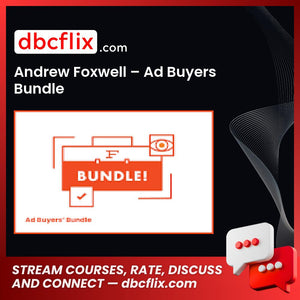 Andrew Foxwell – Ad Buyers Bundle free downoad, dbcflix, dbcflix.com, storedbc.com, downloadbusinesscourse, mega, google drive