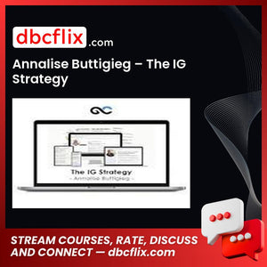 Annalise Buttigieg – The IG Strategy free downoad, dbcflix, dbcflix.com, storedbc.com, downloadbusinesscourse, mega, google drive