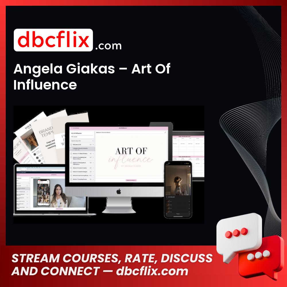 Angela Giakas – Art Of Influence free downoad, dbcflix, dbcflix.com, storedbc.com, downloadbusinesscourse, mega, google drive