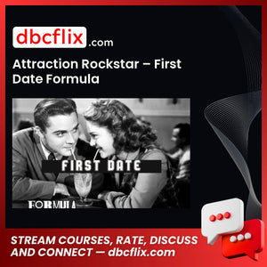 Attraction Rockstar – First Date Formula free downoad, dbcflix, dbcflix.com, storedbc.com, downloadbusinesscourse, mega, google drive