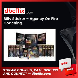 Billy Sticker – Agency On Fire Coaching free downoad, dbcflix, dbcflix.com, storedbc.com, downloadbusinesscourse, mega, google drive