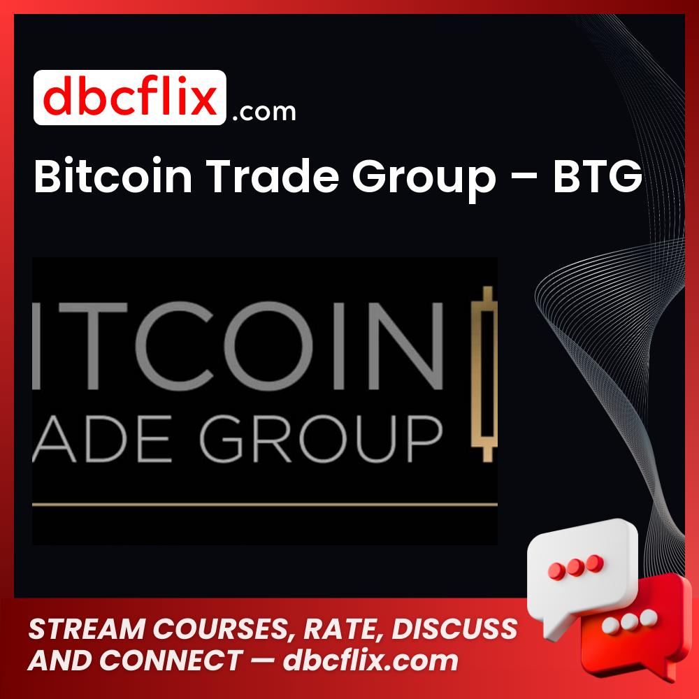 Bitcoin, Bitcoin Trade Group – BTG, BTG, Group, Trade