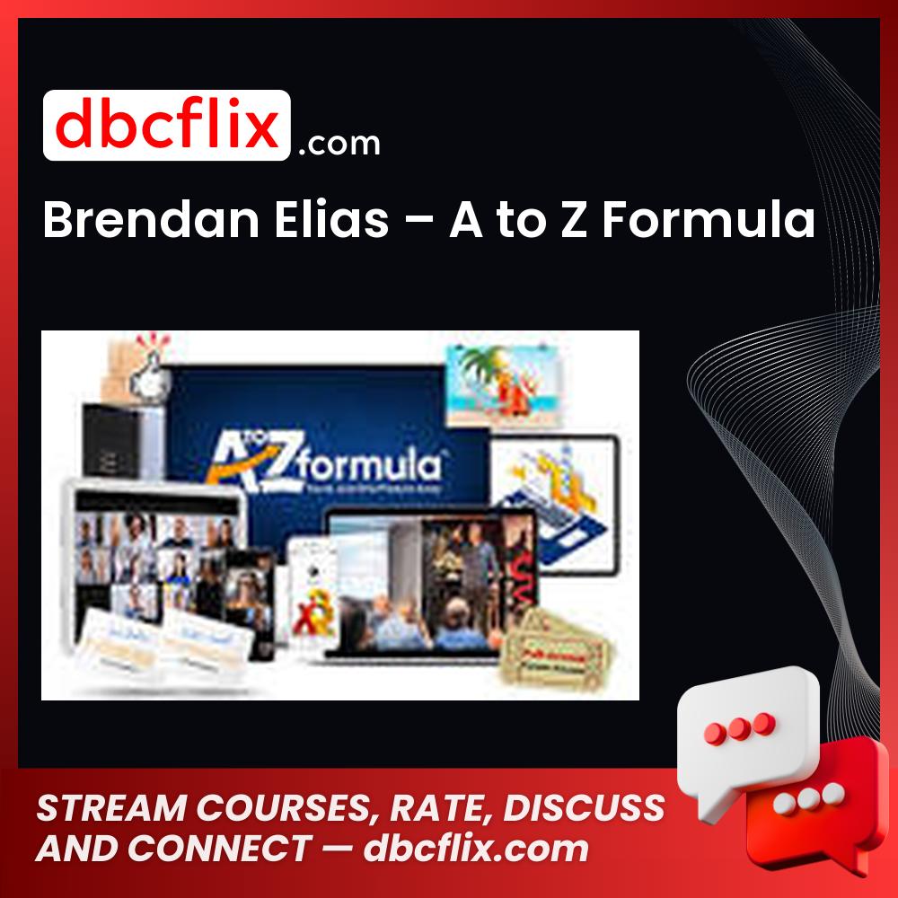 Brendan Elias – A to Z Formula free downoad, dbcflix, dbcflix.com, storedbc.com, downloadbusinesscourse, mega, google drive