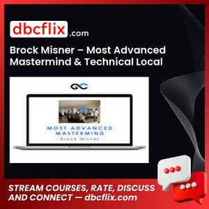 Brock Misner – Most Advanced Mastermind & Technical Local $EO Course Ever Created free downoad, dbcflix, dbcflix.com, storedbc.com, downloadbusinesscourse, mega, google drive
