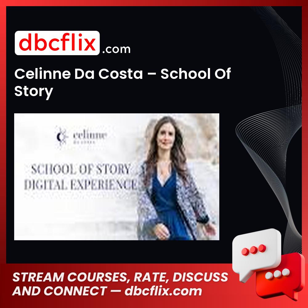 Celinne Da Costa – School Of Story free downoad, dbcflix, dbcflix.com, storedbc.com, downloadbusinesscourse, mega, google drive