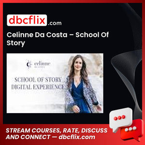 Celinne Da Costa – School Of Story free downoad, dbcflix, dbcflix.com, storedbc.com, downloadbusinesscourse, mega, google drive