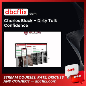 Charles Black – Dirty Talk Confidence, download, downloadbusinesscourse, drive, fast, free, google, mega, rapidgator, torrent