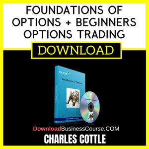 Charles Cottle Foundations Of Options + Beginners Options Trading FREE DOWNLOAD