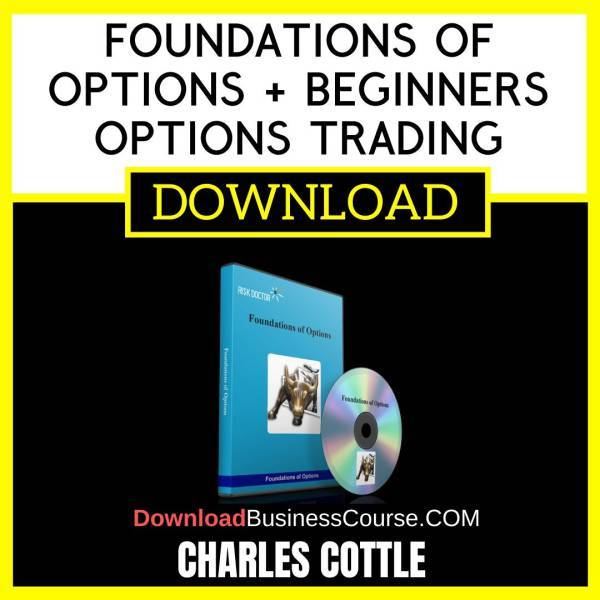 Charles Cottle Foundations Of Options + Beginners Options Trading FREE DOWNLOAD