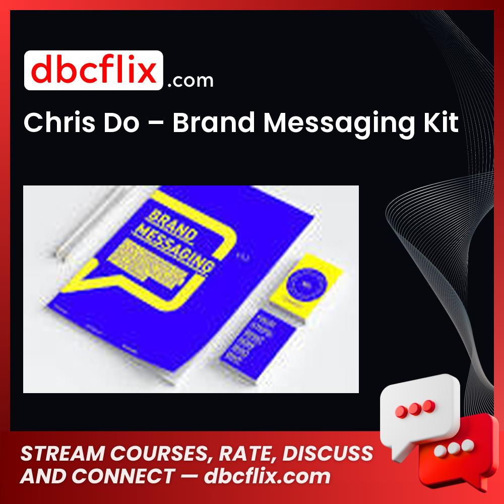 Chris Do – Brand Messaging Kit free downoad, dbcflix, dbcflix.com, storedbc.com, downloadbusinesscourse, mega, google drive