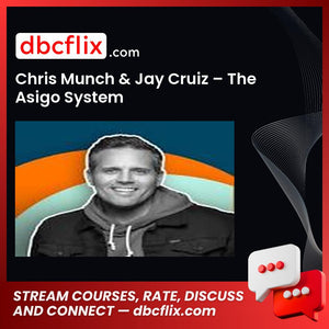 Chris Munch & Jay Cruiz – The Asigo System free downoad, dbcflix, dbcflix.com, storedbc.com, downloadbusinesscourse, mega, google drive