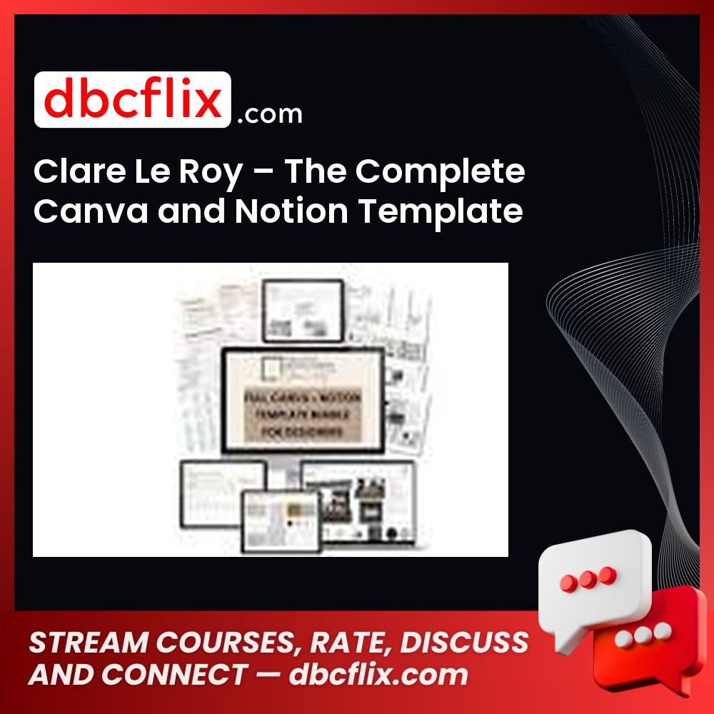 Clare Le Roy – The Complete Canva and Notion Template Bundle for Designers free downoad, dbcflix, dbcflix.com, storedbc.com, downloadbusinesscourse, mega, google drive