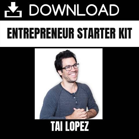 Tai Lopez - Entrepreneur Starter Kit FREE DOWNLOAD