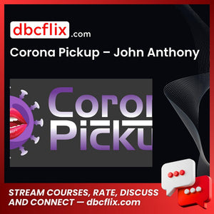 Corona Pickup – John Anthony, download, downloadbusinesscourse, drive, fast, free, google, mega, rapidgator, torrent
