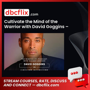 #cultivate #the #mind #of #the #warrior #with #david #goggins #mindvalley download #free #mega #googledrivecultivate, David, free, goggins, google drive, mega, Mind, mindvalley download, of, The, Warrior, With