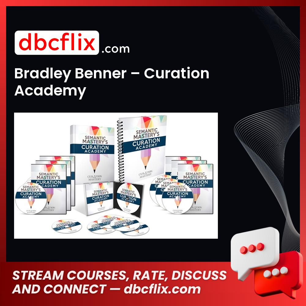 Bradley Benner Curation Academy FREE DOWNLOAD