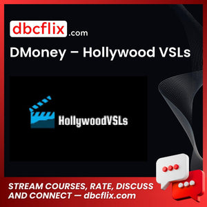 DMoney – Hollywood VSLs free downoad, dbcflix, dbcflix.com, storedbc.com, downloadbusinesscourse, mega, google drive