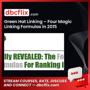 Green Hat Linking Four Magic Linking Formulas In 2015 FREE DOWNLOAD
