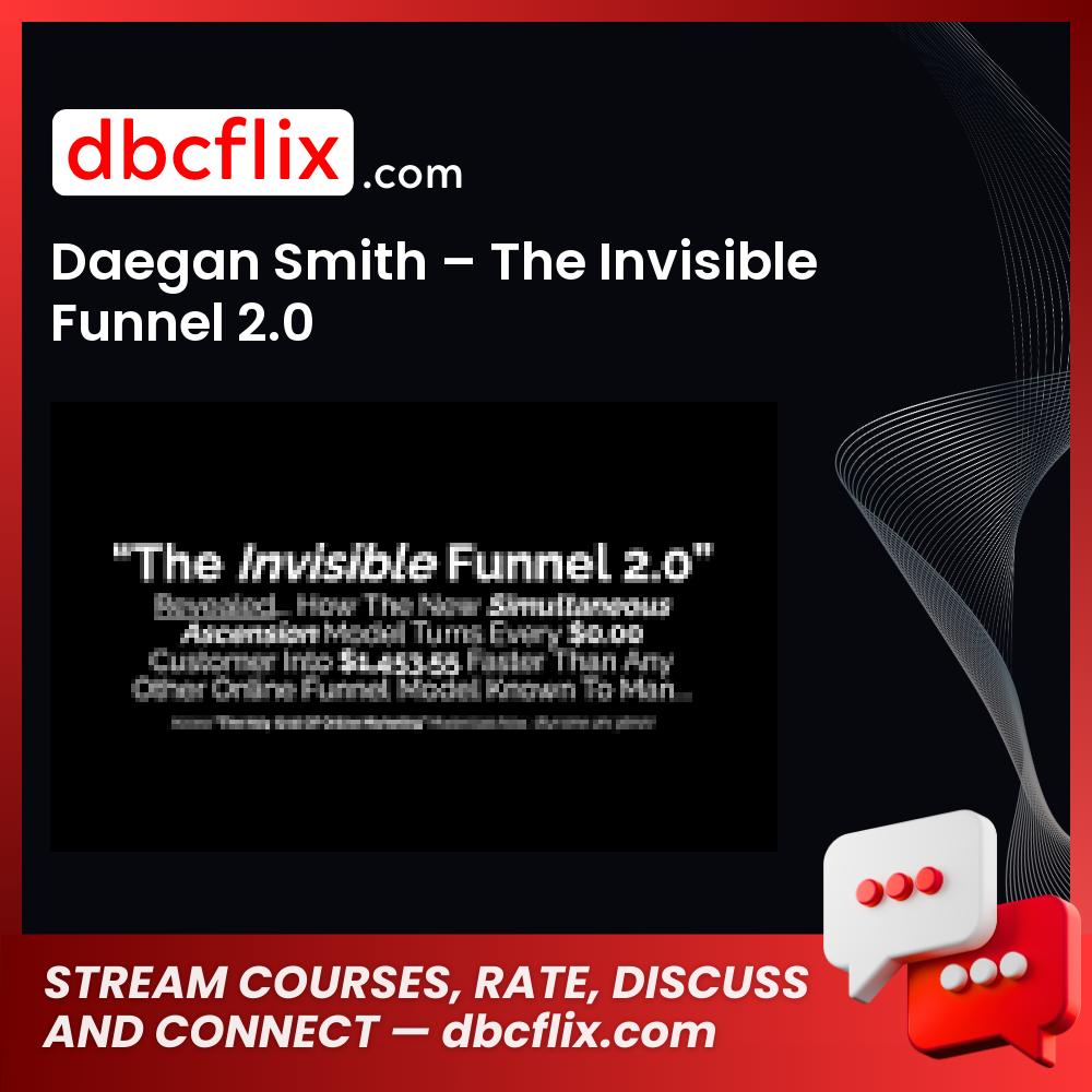 Daegan Smith – The Invisible Funnel 2.0 free downoad, dbcflix, dbcflix.com, storedbc.com, downloadbusinesscourse, mega, google drive