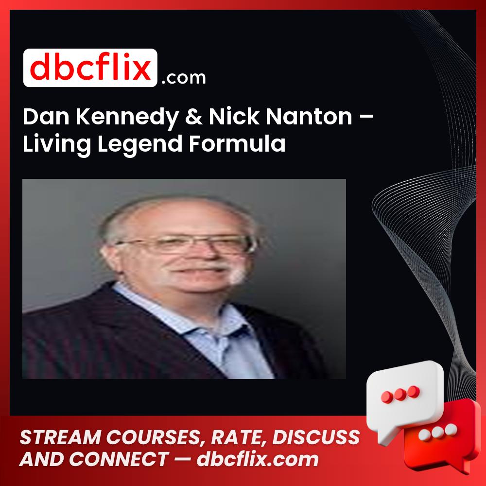 Dan Kennedy Nick Nanton Living Legend Formula FREE DOWNLOAD