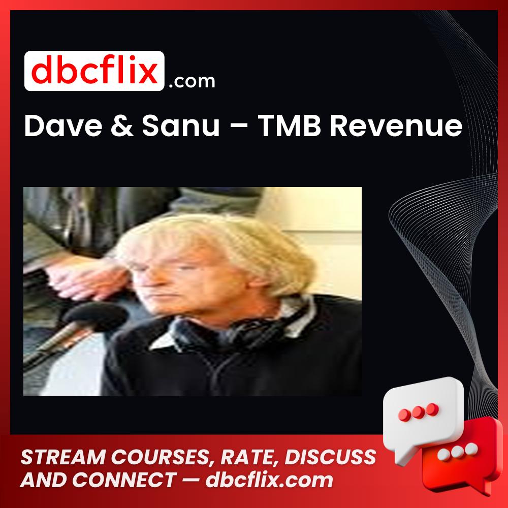 Dave Sanu Tmb Revenue FREE DOWNLOAD