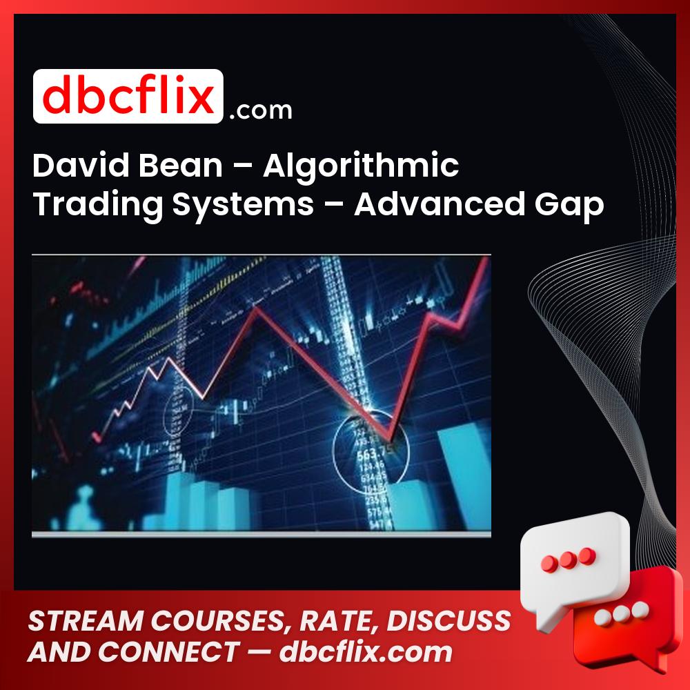 David Bean Algorithmic Trading Systems Advanced Gap Strategies For The Futures Markets FREE DOWNLOAD