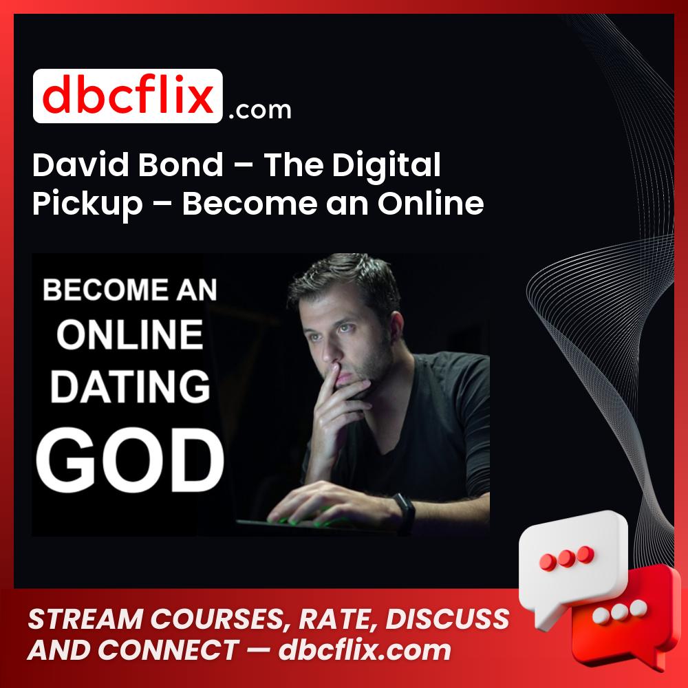 David Bond – The Digital Pickup – Become an Online Dating God, download, downloadbusinesscourse, drive, fast, free, google, mega, rapidgator, torrent