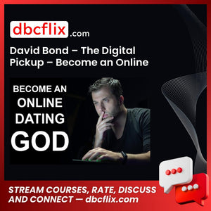 David Bond – The Digital Pickup – Become an Online Dating God, download, downloadbusinesscourse, drive, fast, free, google, mega, rapidgator, torrent
