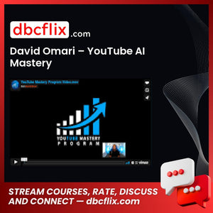 David Omari – YouTube AI Mastery free downoad, dbcflix, dbcflix.com, storedbc.com, downloadbusinesscourse, mega, google drive