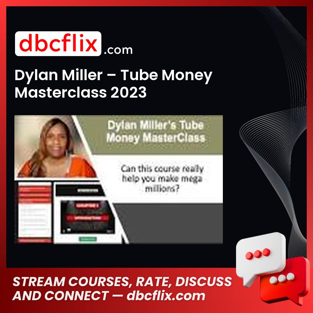 download, downloadbusinesscourse, drive, Dylan Miller - Tube Money Masterclass 2023, fast, free, google, mega, rapidgator, torrent