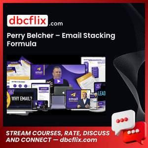 Perry Belcher – Email Stacking Formula free downoad, dbcflix, dbcflix.com, storedbc.com, downloadbusinesscourse, mega, google drive
