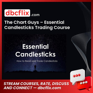The Chart Guys – Essential Candlesticks Trading Course free downoad, dbcflix, dbcflix.com, storedbc.com, downloadbusinesscourse, mega, google drive
