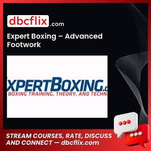 Expert Boxing – Advanced Footwork free downoad, dbcflix, dbcflix.com, storedbc.com, downloadbusinesscourse, mega, google drive