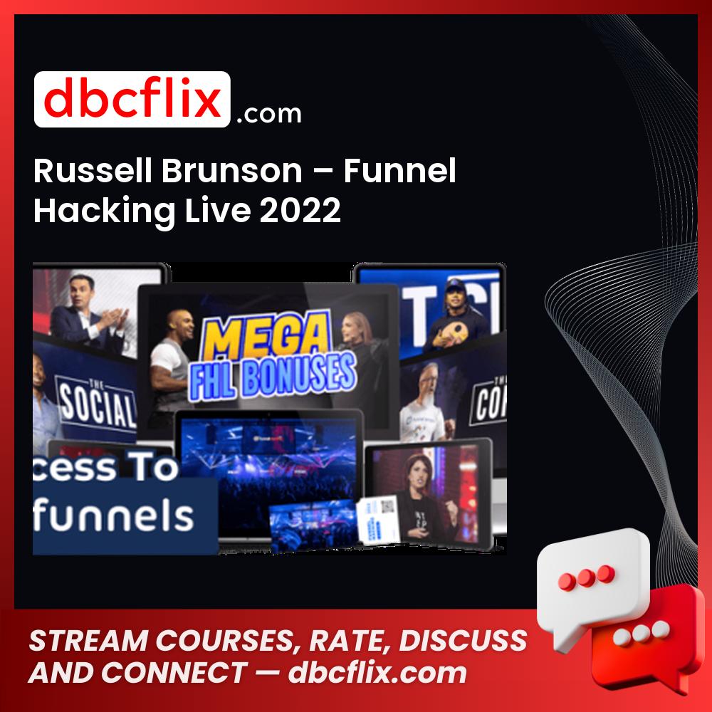 Russell Brunson – Funnel Hacking Live 2022 free downoad, dbcflix, dbcflix.com, storedbc.com, downloadbusinesscourse, mega, google drive