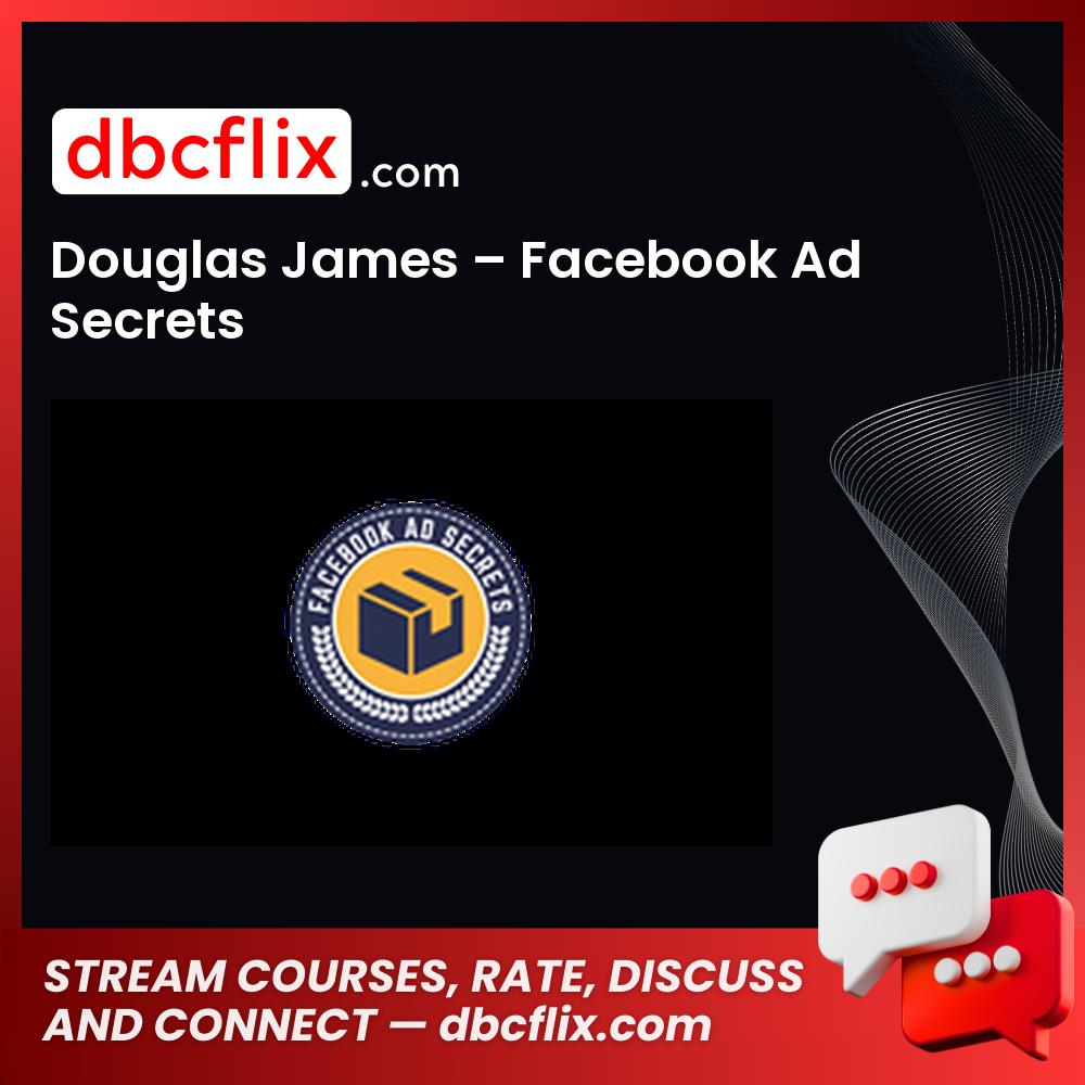 Douglas James Facebook Ad Secrets FREE DOWNLOAD