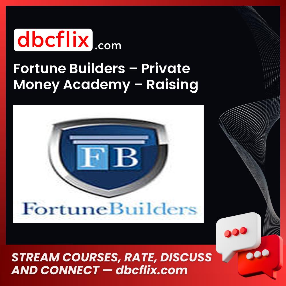 Fortune Builders Private Money Academy Raising Private Money Course FREE DOWNLOAD