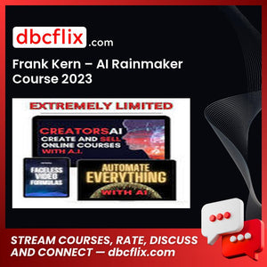 Frank Kern – AI Rainmaker Course 2023 free downoad, dbcflix, dbcflix.com, storedbc.com, downloadbusinesscourse, mega, google drive